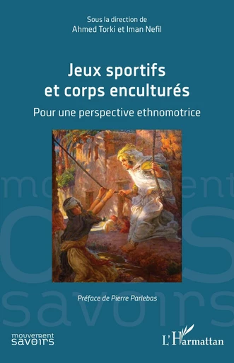 Jeux sportifs et corps enculturés -  - Editions L'Harmattan