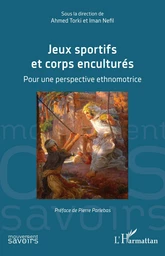 Jeux sportifs et corps enculturés