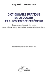 Dictionnaire pratique de la douane et du commerce extérieur