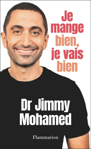 Je mange bien, je vais bien - Jimmy Mohamed - Flammarion