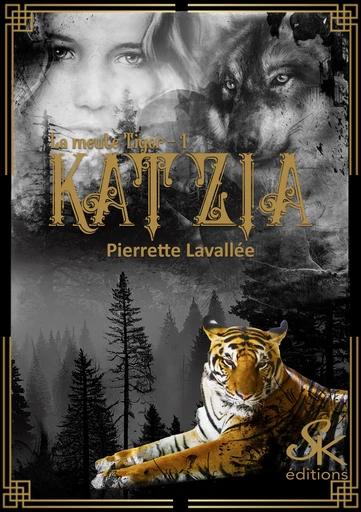 La meute Tiger 1 - Pierrette Lavallée - Éditions Sharon Kena