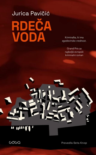 Rdeča voda - Jurica Pavičić - Publishing house Goga