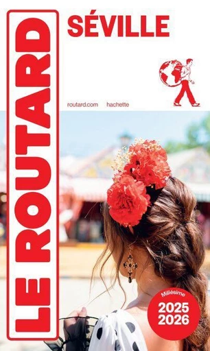 Guide du Routard Séville 2025/26 -  Collectif - Hachette Tourisme