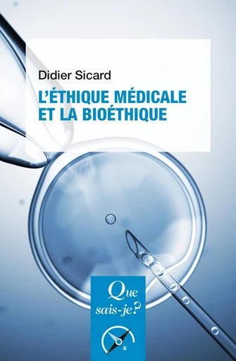 L'Éthique médicale et la bioéthique - Didier Sicard - Humensis