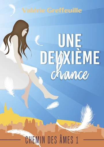 Une deuxième chance - Valérie Greffeuille - Fleur de plume