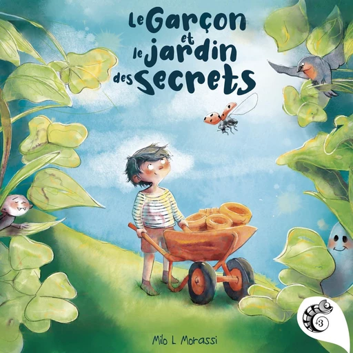 Le garçon et le jardin des secrets - Milo l Morassi - Les éditions caméléon