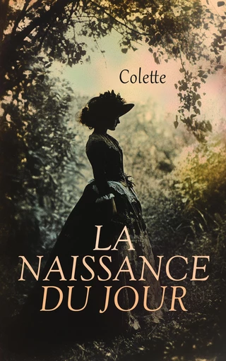 La Naissance du jour -  Colette - Éditions Omnibus Classiques