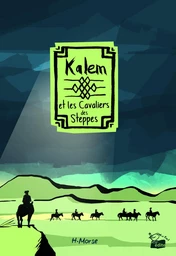 Kalem et les Cavaliers des Steppes