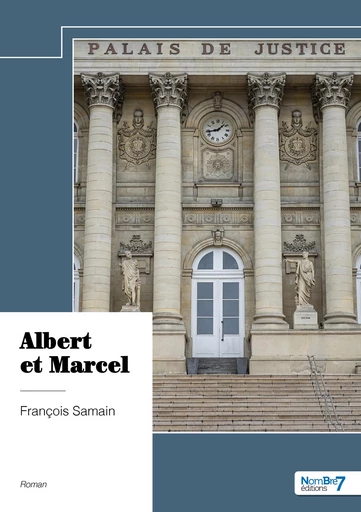 Albert et Marcel - François Samain - Nombre7 Editions