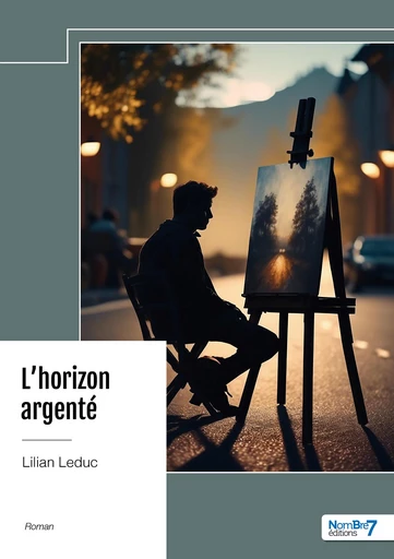 L'horizon argenté - Lilian Leduc - Nombre7 Editions