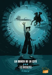 La Dasco de la Cité - Tome 3 - Les Dascalites