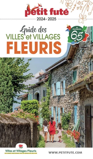 VILLES ET VILLAGES FLEURIS 2024/2025 Petit Futé - Dominique Auzias, Jean-Paul Labourdette - Petit Futé