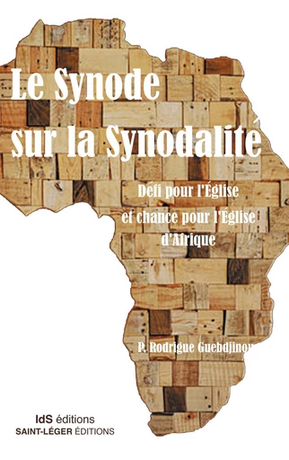 Le synode sur la synodalité - Rodrigue Gbédjinou - Saint-Léger Editions