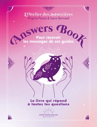 Answers Book - Pour recevoir les messages de ses guides