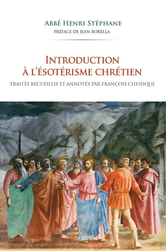 Introduction à l'ésotérisme chrétien - Henri Stéphane - Dervy