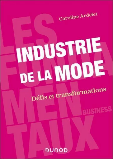 Industrie de la mode - Caroline Ardelet Massieu - Dunod