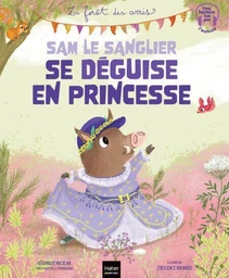 Sam le sanglier se déguise en princesse