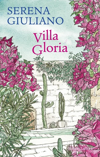 Villa Gloria - Serena Giuliano - Groupe Robert Laffont