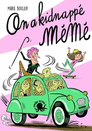 On a kidnappé Mémé ! – Lecture roman jeunesse humour Tendresse Grand-parent Skateboard – Dès 8 ans