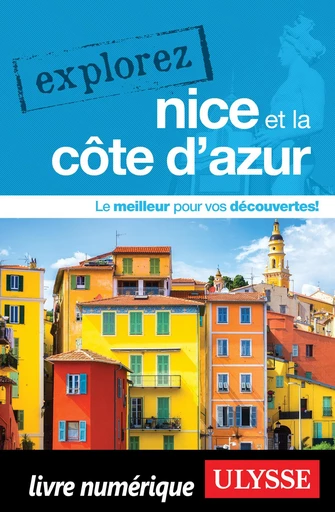 Explorez Nice et la Côte d'Azur -  Collectif Ulysse - Ulysse