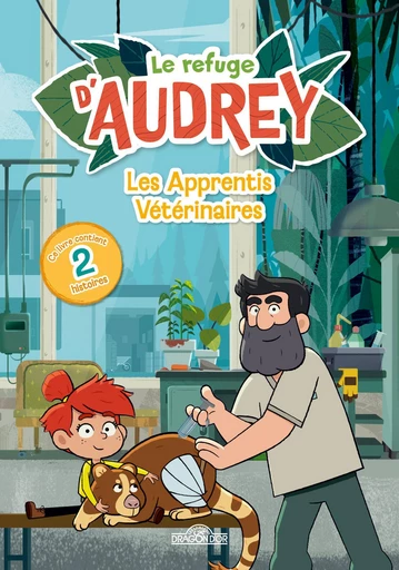 Le Refuge d'Audrey – Les Apprentis Vétérinaires – Lecture roman jeunesse – Dès 7 ans -  Watch Next Media - edi8