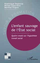 L’enfant sauvage de l’État social