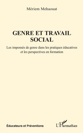 Genre et travail social - Mériem Mehaouat - Editions L'Harmattan