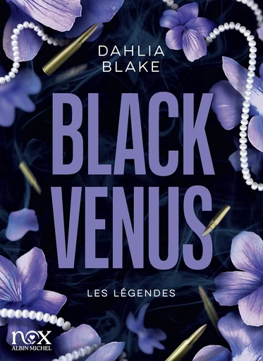 Les Légendes - tome 1 - Black Venus - Dahlia Blake - Albin Michel