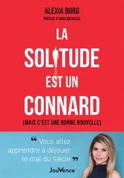 La solitude est un connard (mais c’est une bonne nouvelle)