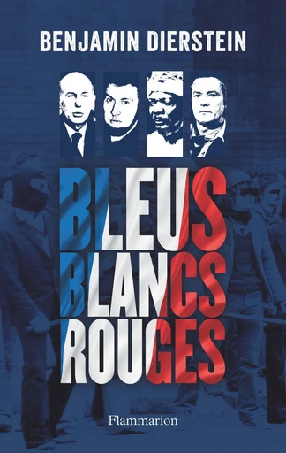 Bleus, Blancs, Rouges - Benjamin Dierstein - Flammarion