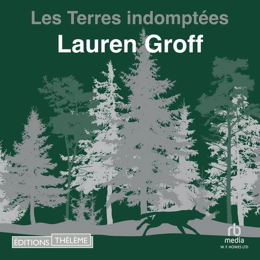 Les Terres indomptées - Lauren Groff - Editions Theleme from W. F. Howes