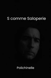 S comme saloperie