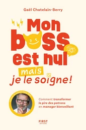 Mon boss est nul mais je le soigne