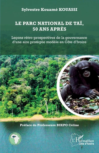 Le parc national de Taï, 50 ans après - Sylvestre Kouamé Kouassi - Editions L'Harmattan