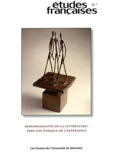 Études françaises. Volume 46, numéro 1, 2010 - Maïté Snauwaert, ANNE CAUMARTIN, Philippe Forest, Michel Biron, Robert Dion, Frances Fortier, Isabelle Daunais, Yvon Rivard, David Décarie, Simone Grossman - Les Presses de l’Université de Montréal - Études françaises