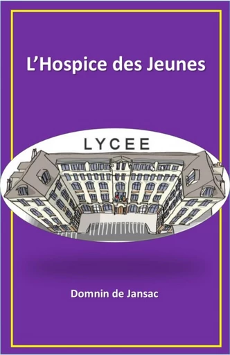 L’Hospice des jeunes - Domnin de Jansac - Librinova