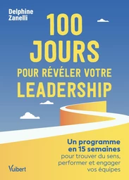 100 jours pour révéler votre leadership