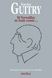 Si Versailles m'était conté...