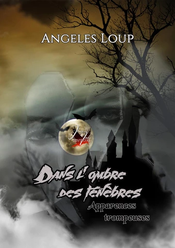 Dans l'ombre des ténèbres #2 - Angeles Loup - Jenn Ink Editions