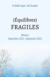 (Équilibres) FRAGILES