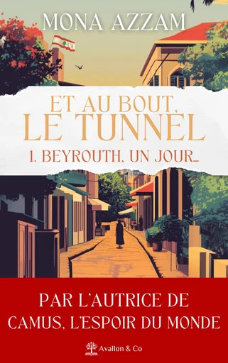 Beyrouth, un jour… - Mona Azzam - Avallon & Combe