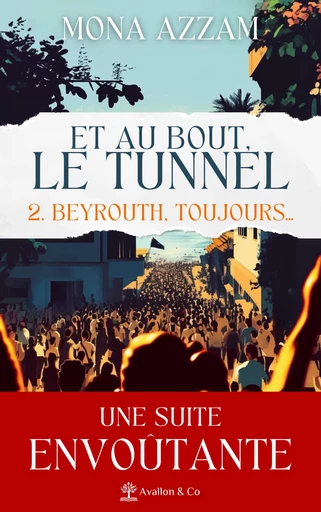 Beyrouth, toujours… - Mona Azzam - Avallon & Combe