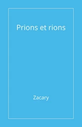 Prions et rions