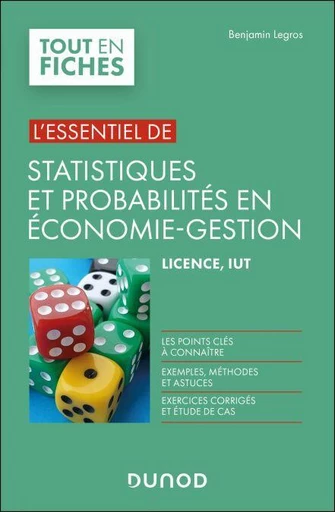 L'essentiel des Statistiques et probabilités en économie-gestion - 2 éd. - Benjamin Legros - Dunod