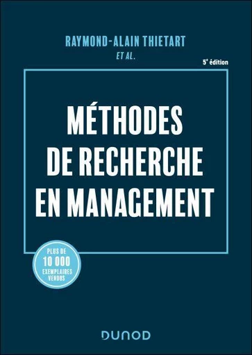 Méthodes de recherche en management - 5e éd. - Raymond-Alain Thietart - Dunod