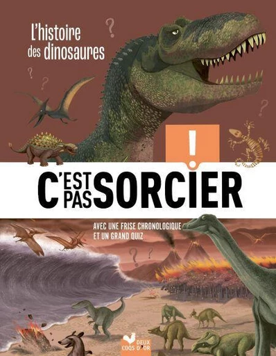 Les dinosaures -  - Deux Coqs d'Or