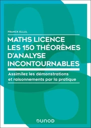 Maths Licence Les 150 théorèmes d'analyse incontournables