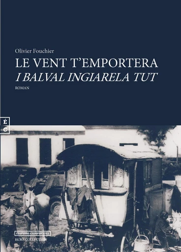 Le vent t'emportera - Olivier Fouchier - EDITIONS COMPLICITES