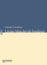 L’arme blanche du bonheur