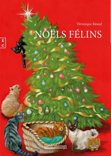 Noëls félins - Véronique Réaud - EDITIONS COMPLICITES